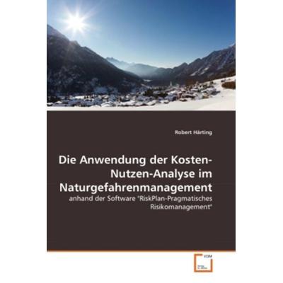 Härting, R: Anwendung der Kosten-Nutzen-Analyse im Naturgefa, Taschenbuch von Robert Härting, VDM, 978-3-639-37888-7