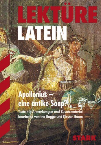 Lektüre Latein / Apollonius - eine antike Soap?: Texte mit Anmerkungen und Zusatzmaterial - Preis vom 19.10.2026 19:33:35 h