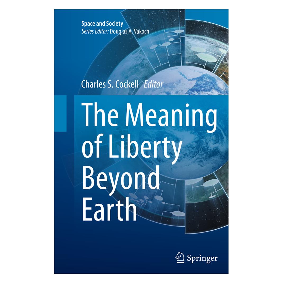 Springer The Meaning of Liberty Beyond Earth (Englisch, Softcover, Charles S. Cockell) (55828401)