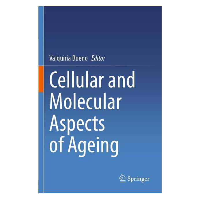 Springer Cellular and Molecular Aspects of Agein (Englisch, Valquiria Bueno) (64891847)