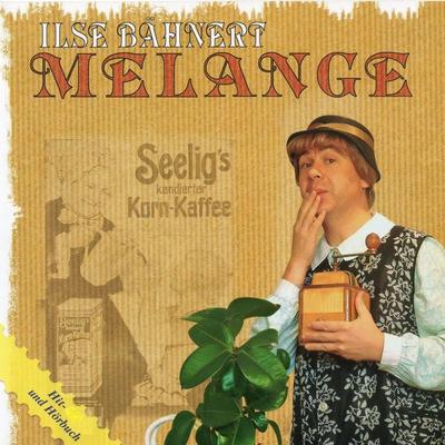 Ilse Bähnert - Melange - Tom Pauls, Audio, 4021934995022