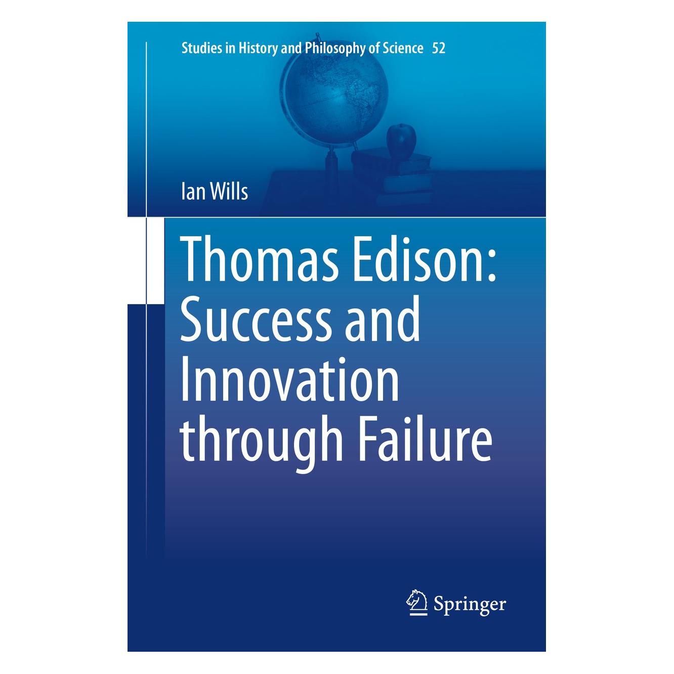 Springer Wills:Thomas Edison: Success and Innova (Englisch, Hardcover, Ian Wills) (9783030299392)