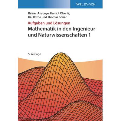 Mathematik in den Ingenieur- und Naturwissenschaften 1, Taschenbuch von Rainer Ansorge,Hans J. Oberle,Kai Rothe,Thomas Sonar, Wiley-VCH,