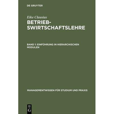 Einführung in hierarchischen Modulen, Gebundene Ausgabe von Eike Clausius, De Gruyter Mouton, 978-3-486-23915-7