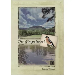 Die Gimpelinsel, Belletristik von Eduard Haider