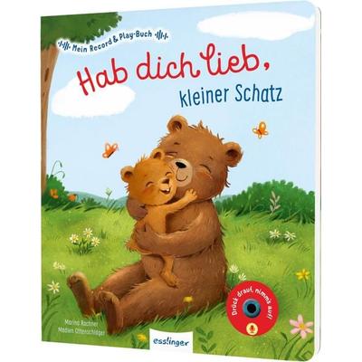 Mein Record & Play-Buch: Hab dich lieb, kleiner Schatz, Gebundene Ausgabe von Madlen Ottenschläger, Esslinger in der Thienemann-Esslinger Verlag GmbH,