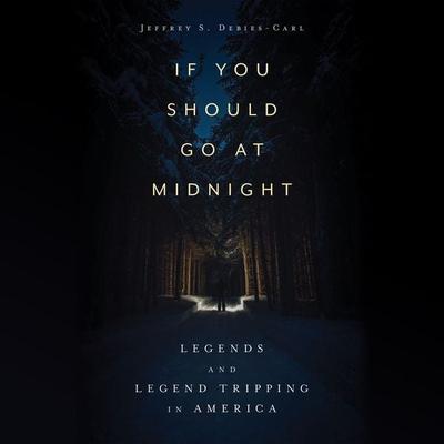 If You Should Go at Midnight - Jeffrey S. Debies-Carl, Audio, 9781496849205