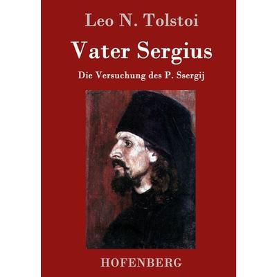 Vater Sergius, Gebundene Ausgabe von Leo N. Tolstoi, Hofenberg, 978-3-8430-9132-9