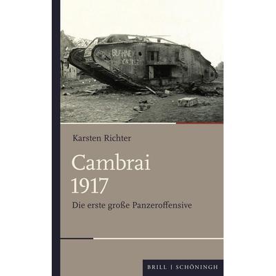 Cambrai 1917, Gebundene Ausgabe von Karsten Richter, Brill | Schöningh, 978-3-506-79335-5