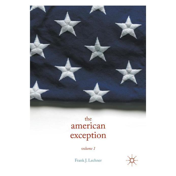 Palgrave Macmillan Lechner:The American Exception, Volume (Englisch, Hardcover, Frank J. Lechner) (63296159)