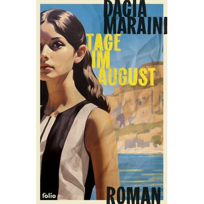 Tage im August, Gebundene Ausgabe von Dacia Maraini, Folio, 978-3-85256-894-2
