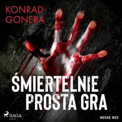 Śmiertelnie prosta gra - Konrad Gonera, Audio, 9788728510018