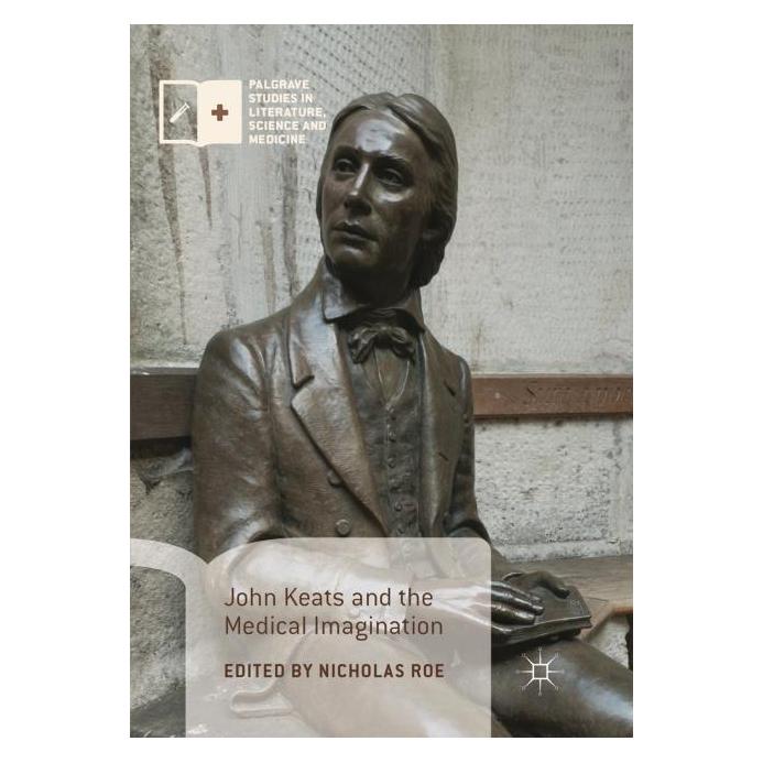 Springer John Keats and the Medical Imagination (Englisch, Softcover, Nicholas Roe) (56044480)