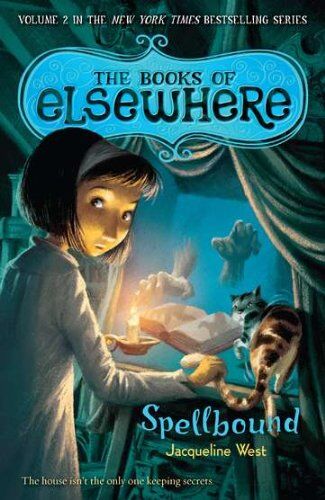 Jacqueline West - Spellbound: The Books of Elsewhere: Volume 2 - Preis vom 05.10.2026 03:47:11 h