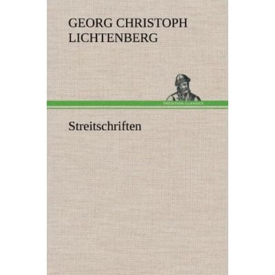Streitschriften, Gebundene Ausgabe von Georg Christoph Lichtenberg, Tredition, 978-3-8472-5532-1