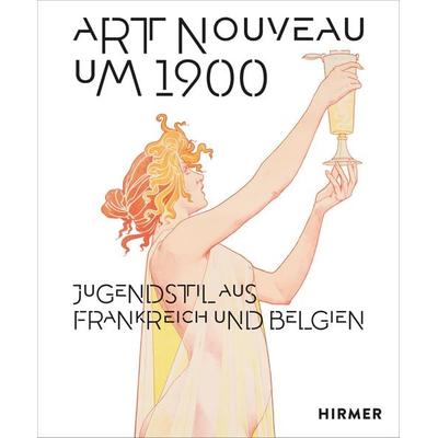Art Nouveau um 1900, Gebundene Ausgabe von , Hirmer, 978-3-7774-4336-2