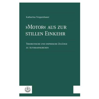 »Motor« aus zur stillen Einkehr, Taschenbuch von Katharina Treppenhauer, Evangelische Verlagsanstalt, 978-3-374-07547-8