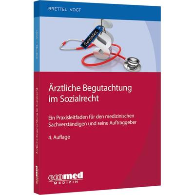 Ärztliche Begutachtung im Sozialrecht, Taschenbuch von Hauke Brettel,Helmut Vogt, Ecomed-Storck, 978-3-609-16551-6