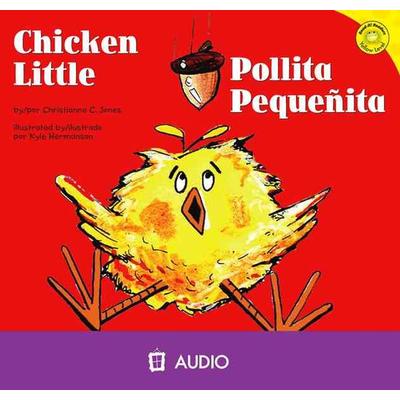 Chicken Little/Pollita Pequenita - Christianne C. Jones, CD, 9781404844667