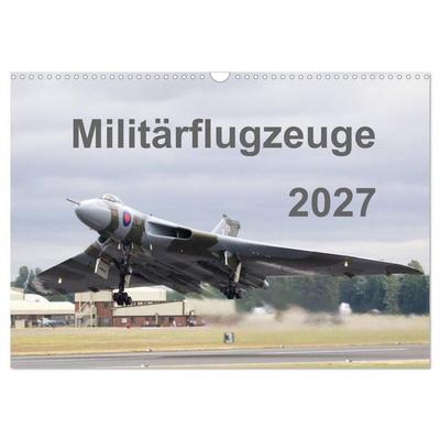 Militärflugzeuge 2027 (Wandkalender 2027 DIN A3 quer), CALVENDO Monatskalender