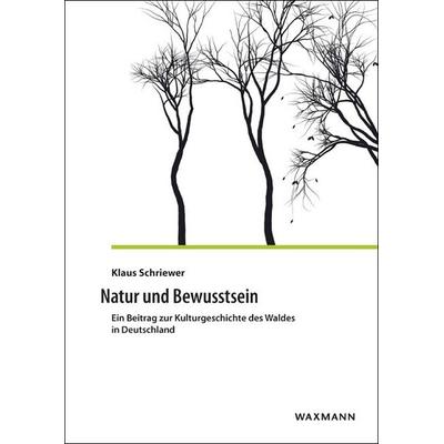 Natur und Bewusstsein, Taschenbuch von Klaus Schriewer, Waxmann Verlag GmbH, 978-3-8309-3292-5