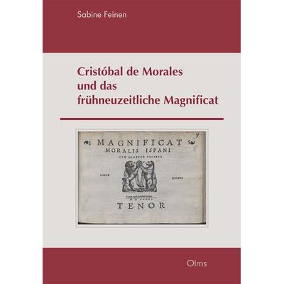 Cristóbal de Morales und das frühneuzeitliche Magnificat -