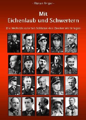 Florian Berger - Mit Eichenlaub und Schwertern. Die höchstdekorierten Soldaten des Zweiten Weltkrieges - Preis vom 09.10.2026 07:28:09 h