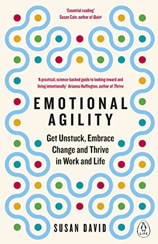 Susan David - Emotional Agility: Get Unstuck, Embrace Change and Thrive in Work and Life - Preis vom 10.10.2026 11:48:34 h