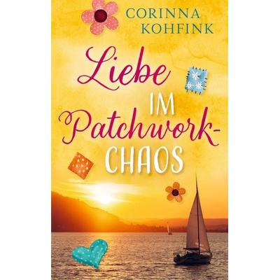Liebe im Patchwork-Chaos, Taschenbuch von Corinna Kohfink, Bookmundo, 978-94-037-7365-0