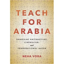 Teach for Arabia: American Universities, Liberalism, and Transnational Qatar, Schulbücher von Neha Vora