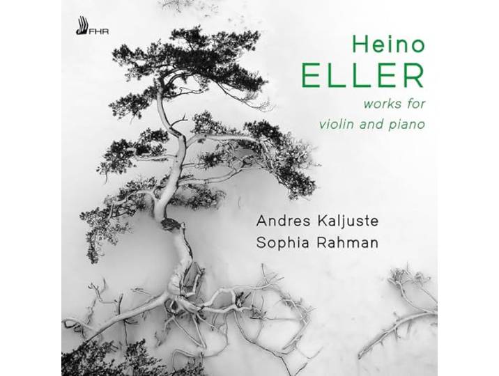 Heino Eller: Works For Violin And Piano