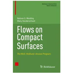Flows on Compact Surfaces, Fachbücher von Mary Vanderschoot, Nelson G. Markley, Nelson G Markley