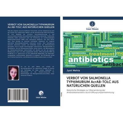Verbot von Salmonella Typhimurium Acrab-Tolc Aus Natürlichen Quellen, Taschenbuch von Jyoti Mehta, Verlag Unser Wissen, 978-620-2-56708-4
