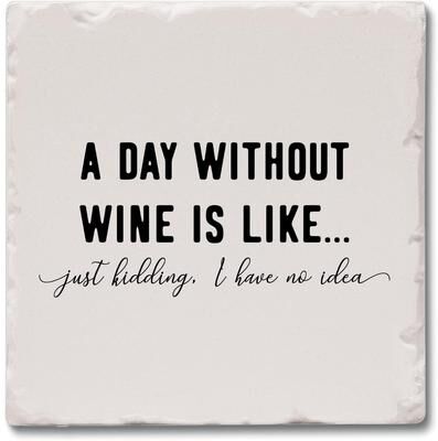 CounterArt Thirstystone Day Without Wine 4 Pack Tumbled Tile Coaster Manufactured in The USA