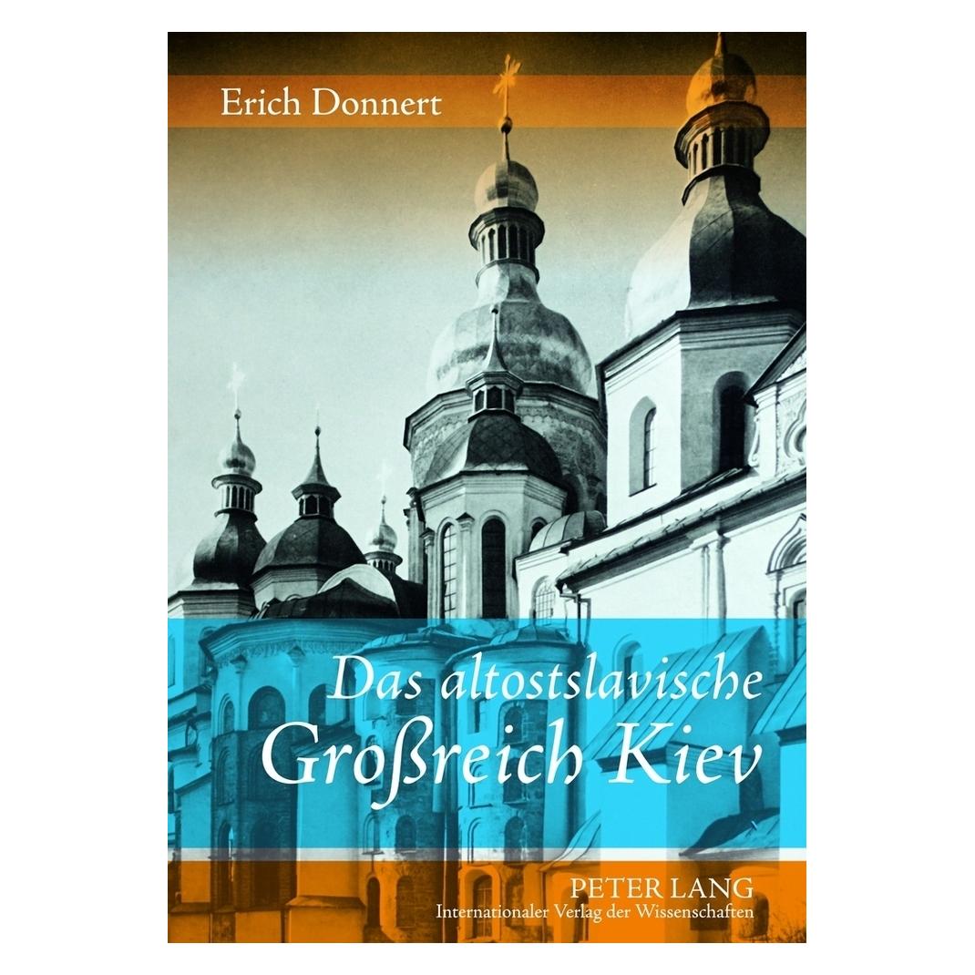 Peter Lang Das altostslavische Grossreich Kiev (Deutsch, Softcover, Erich Donnert) (56025728)