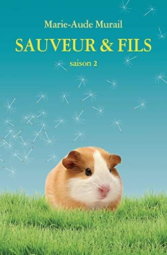 Marie-Aude Murail - Sauveur & fils. Saison 2 - Preis vom 10.10.2026 11:48:34 h