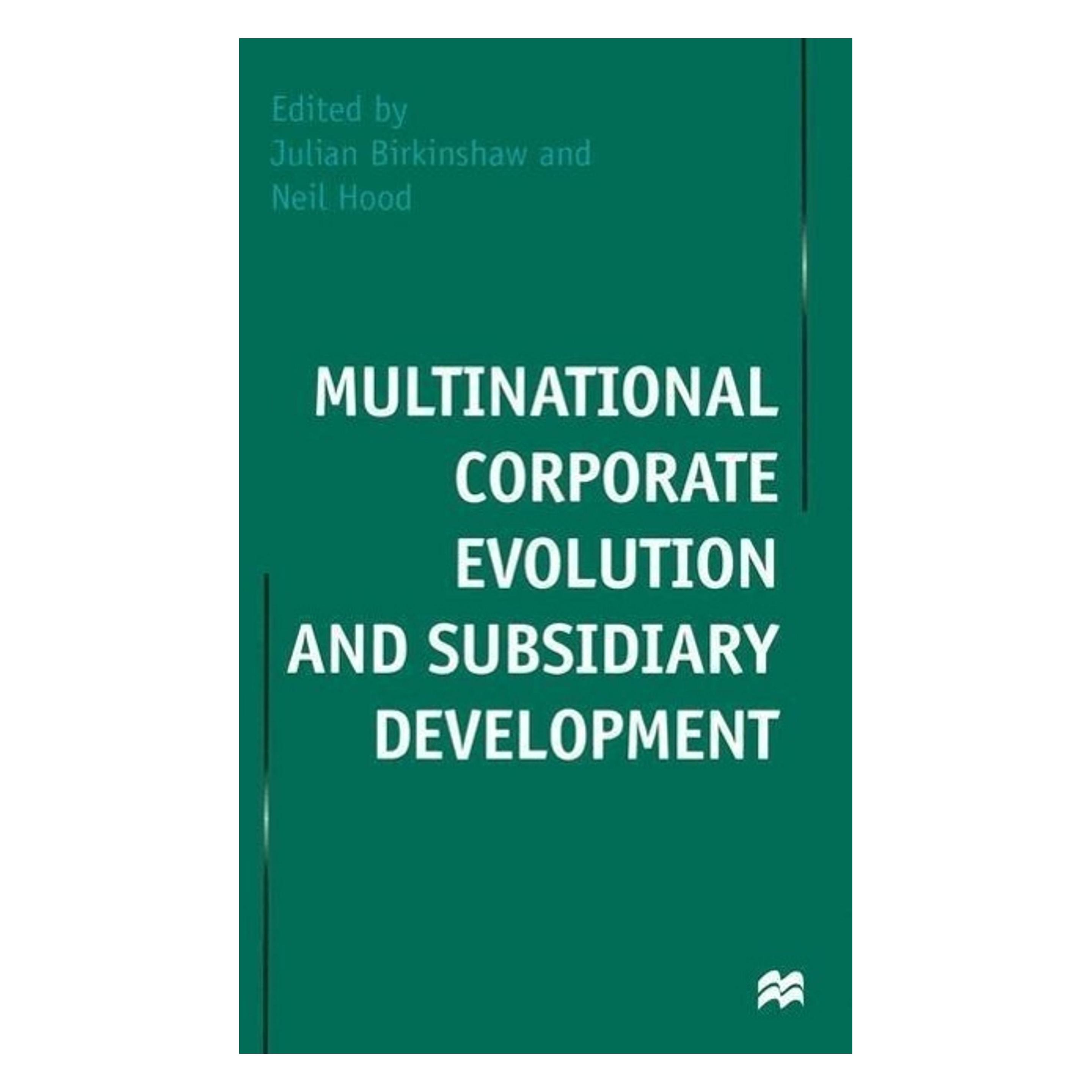Palgrave Macmillan Uk Multinational Corporate Evolution and Subsidiary Development (Englisch, Softcover, Julian Birkinshaw, Neil Hood) (34352623)