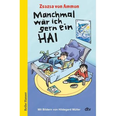 Manchmal wär ich gern ein Hai, Gebundene Ausgabe von Zsazsa Ammon, dtv, 978-3-423-64133-3