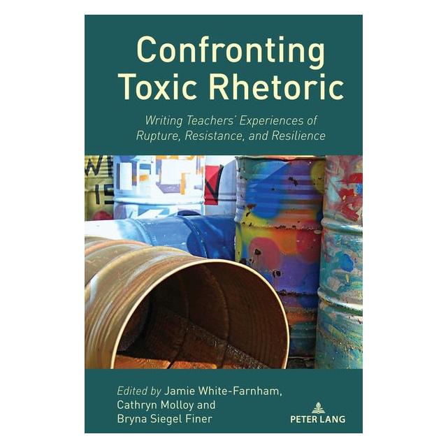 Peter Lang Confronting Toxic Rhetoric (Englisch, Hardcover, Bryna Siegel Finer, Cathryn Molloy, Jamie White-Farnham) (67751502)