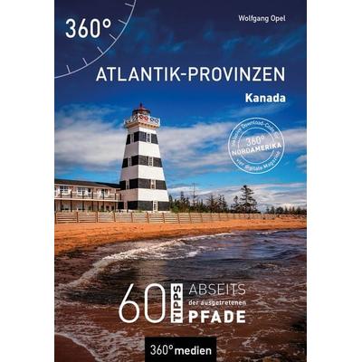 Kanada - Atlantik-Provinzen, Taschenbuch von Wolfgang Opel, 360° medien, 978-3-96855-672-7