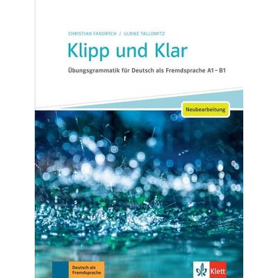 Klipp und Klar - Neubearbeitung, Taschenbuch von Christian Fandrych,Ulrike Tallowitz, Klett Sprachen GmbH, 978-3-12-674205-4