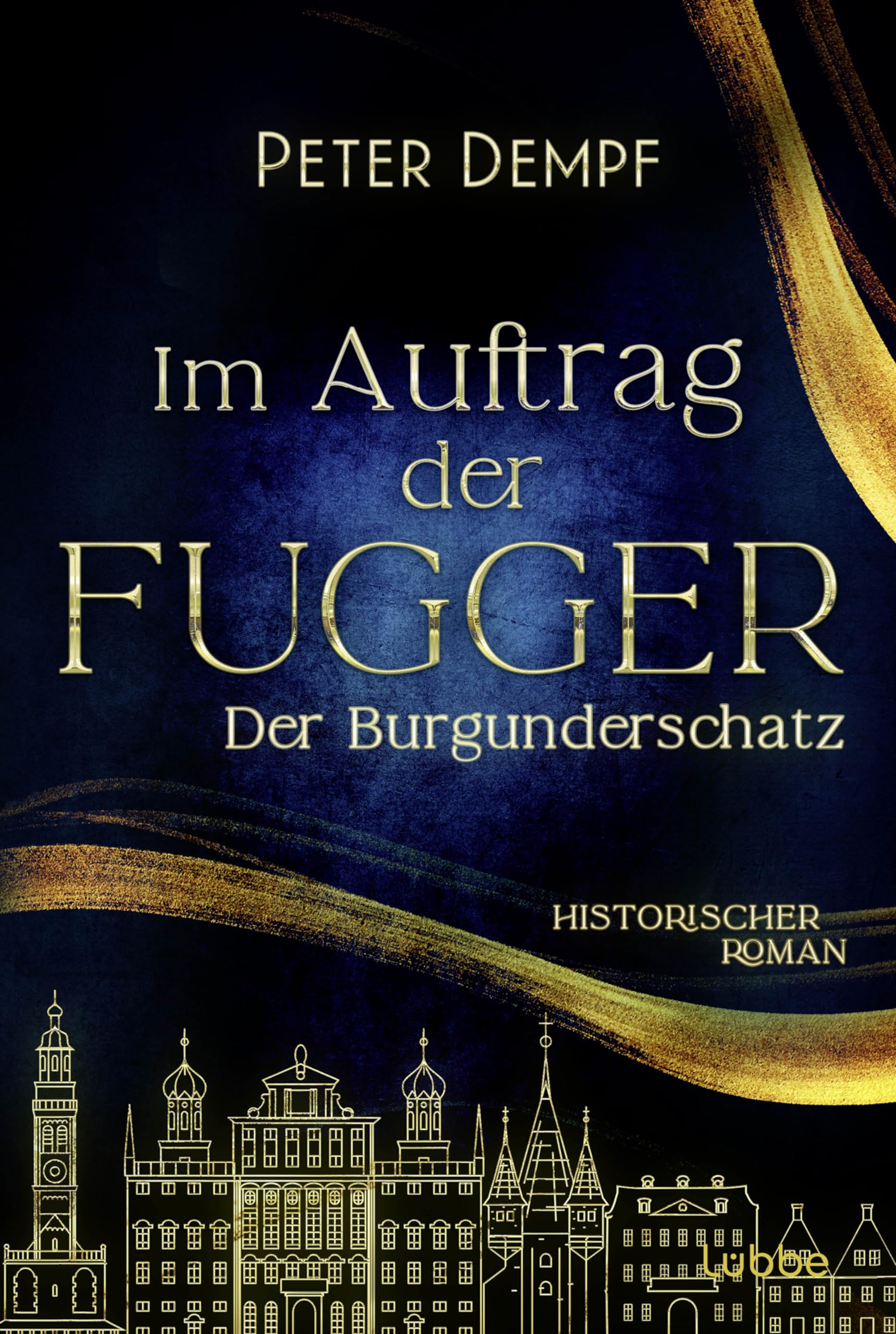 Peter Dempf - Im Auftrag der Fugger - Der Burgunderschatz: Historischer Roman. Ein abenteuerlicher Roman aus dem spätmittelalterlichen Augsburg - Preis vom 13.10.2026 11:25:28 h