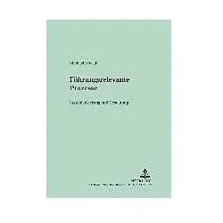 Führungsrelevante Prozesse, Fachbücher von Michael Nowak