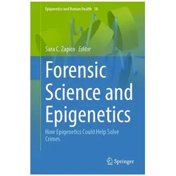 Forensic Science and Epigenetics, Fachbücher von Sara C. Zapico