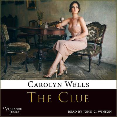 The Clue - Carolyn Wells, Audio, 9798890930187