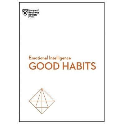 Good Habits (HBR Emotional Intelligence Series), Gebundene Ausgabe von Harvard Business Review,James Clear,Rasmus Hougaard,Jacqueline Carter,Whitney