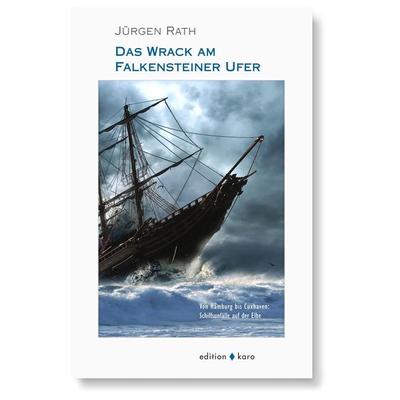 Das Wrack am Falkensteiner Ufer, Paperback von Jürgen Rath, Edition Karo
