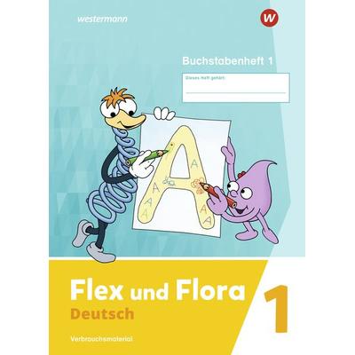 Flex und Flora - Ausgabe 2021 - Buchstabenheft 1, Geheftet von Nadine Pistor,Elke Schnepf-Rimsa, Westermann Schulbuchverlag