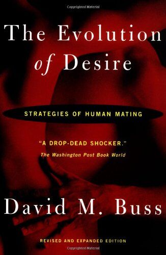Buss, David M. - The Evolution of Desire - Revised Edition 4: Strategies of Human Mating - Preis vom 14.10.2026 23:07:16 h