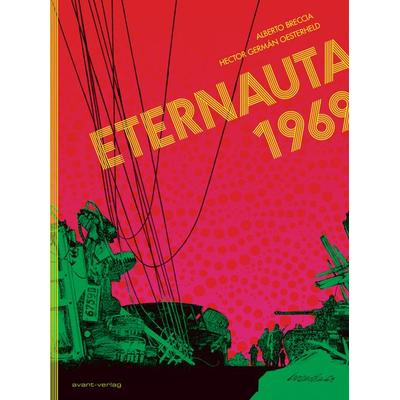 Eternauta 1969, Gebundene Ausgabe von Héctor G. Oesterheld,Alberto Breccia, Avant-verlag GmbH, 978-3-945034-69-9